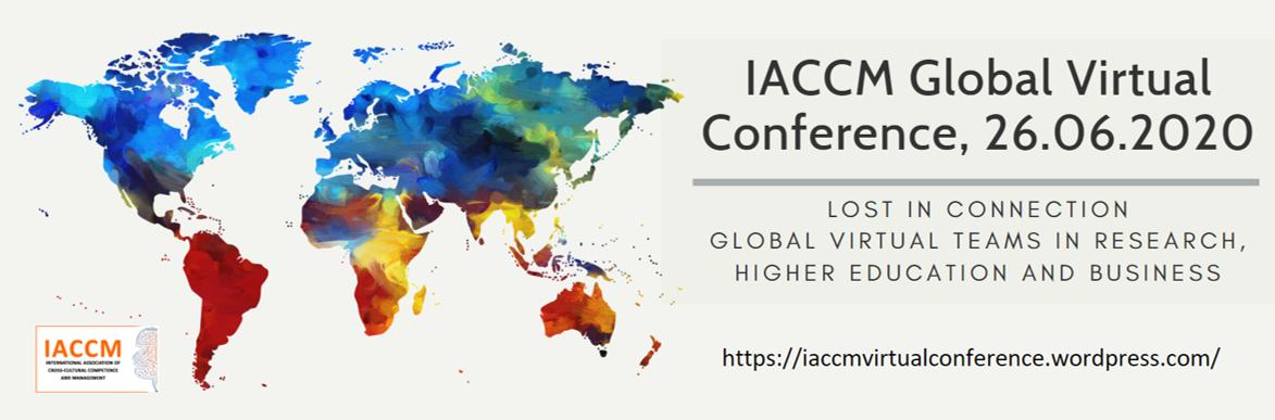 IACCM Global Virtual Conference LOST IN CONNECTION? Global Virtual Teams in Research, Higher Education and Business